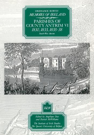 Ordnance Survey Memoirs of Ireland: v.19: Parishes of County Antrim by Angelique Day 9780853894582