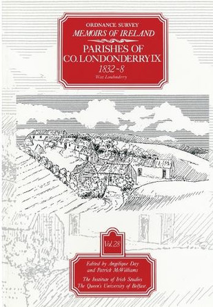 Ordnance Survey Memoirs of Ireland: v.28: Parishes of County Londonderry by Angelique Day 9780853895169
