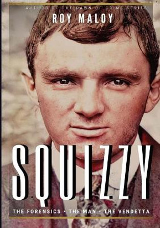 Squizzy by Roy Maloy