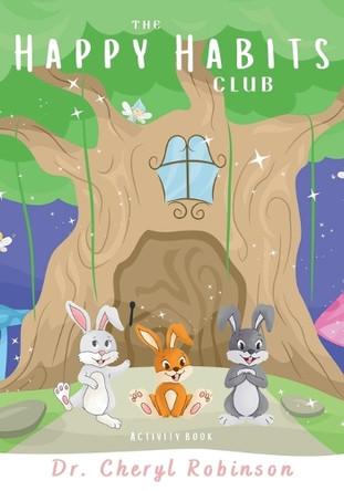The Happy Habits Club by Cheryl Robinson 9780985684945