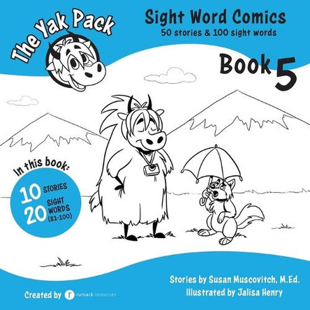 The Yak Pack: Sight Word Comics: Book 5: Comic Books to Practice Reading Dolch Sight Words (81-100) by Rumack Resources 9780995958784