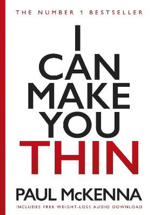 I Can Make You Thin: The No. 1 Bestseller by Paul McKenna