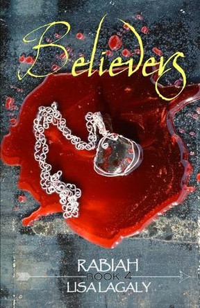 Rabiah: Believers by Lisa Lagaly 9780998548265