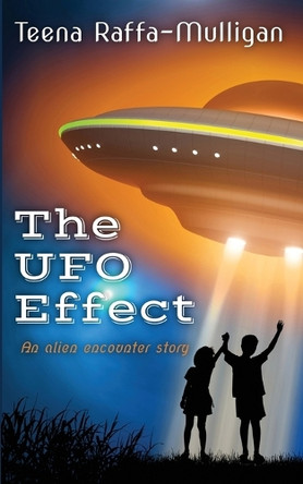 The UFO Effect by Teena Raffa-Mulligan 9780645690736