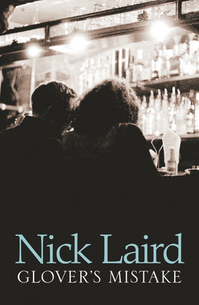 Glover’s Mistake by Nick Laird 9780007197514