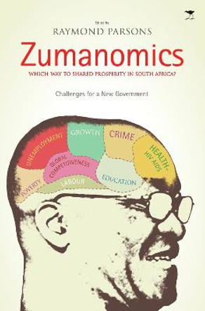 Zumanomics: Which Way to Shared Prosperity in South America? Challenges for a New Government by Raymond Parsons