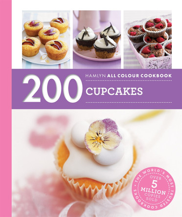 Hamlyn All Colour Cookery: 200 Cupcakes: Hamlyn All Colour Cookbook Joanna Farrow (Author) 9780600633358
