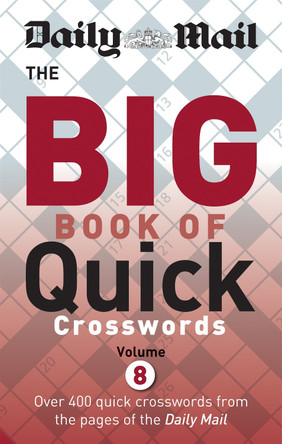 Daily Mail Big Book of Quick Crosswords Volume 8 by Daily Mail