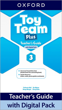 Toy Team Plus: Level 3: Teacher's Guide with Digital Pack by Catherine Ball 9780194863384