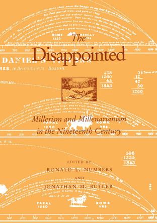 The Disappointed: Millerism Millerarianism by Ronald Numbers 9780870497933