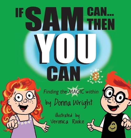 If Sam Can Then You Can: Finding The Magic Within by Donna Wright 9780645968620