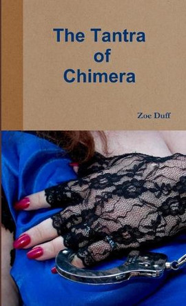 The Tantra of Chimera by Zoe Duff 9780981306506