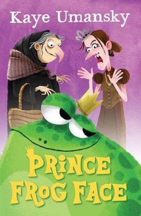 Prince Frog Face by Kaye Umansky