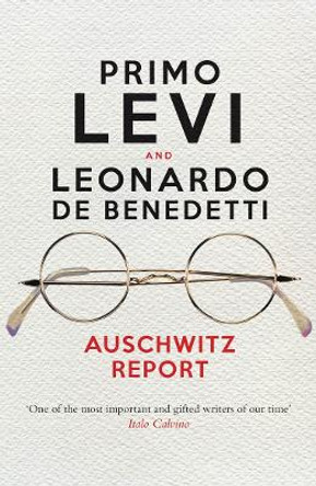 Auschwitz Report by Primo Levi