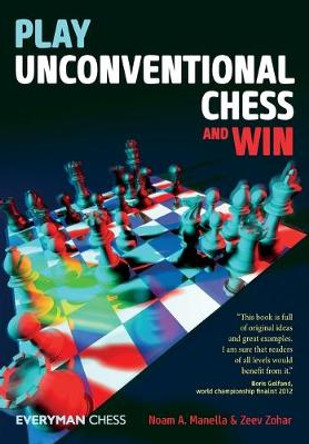 Play Unconventional Chess and Win by Noam Manella