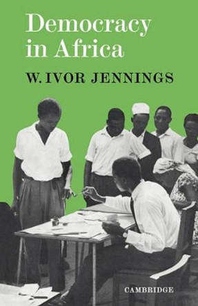 Democracy in Africa by Ivor Jennings 9780521091961