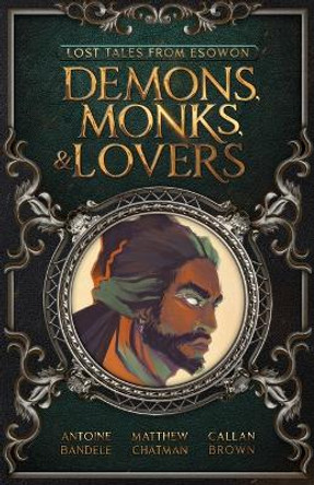 Demons, Monks, and Lovers: An Esowon Story by Antoine Bandele 9780999848364