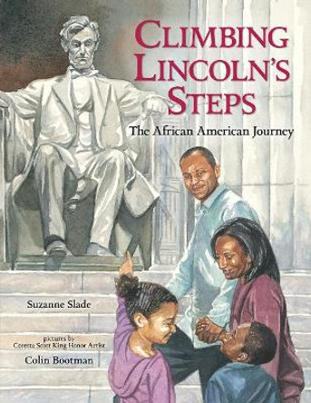 Climbing Lincoln's Steps: The African American Journey by Suzanne Slade 9780807512050