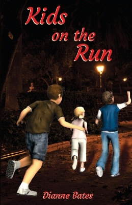 Kids on the Run by Dianne Bates 9780645759891