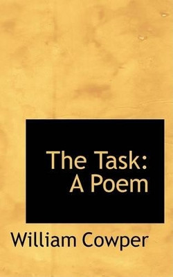 The Task: A Poem by William Cowper 9780554677767