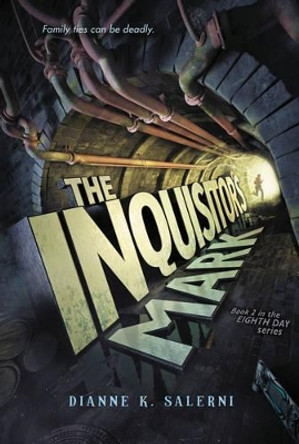 The Inquisitor's Mark by Dianne K. Salerni 9780062272195