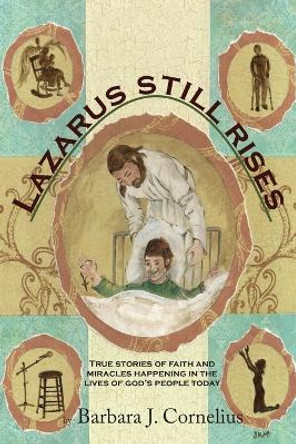 Lazarus Still Rises by Barbara Cornelius 9780981825250