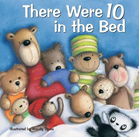 There Were 10 in the Bed by Wendy Straw