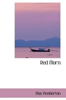 Red Morn by Max Pemberton 9780559802737