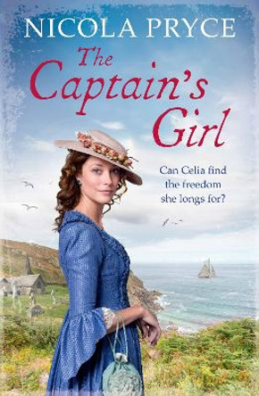The Captain's Girl: A sweeping historical saga for fans of Poldark by Nicola Pryce