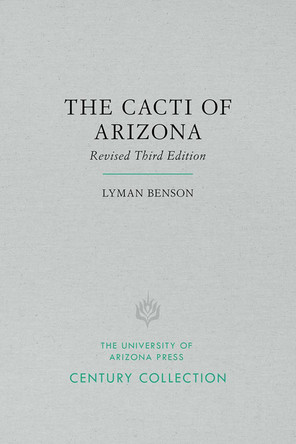 The Cacti of Arizona by Lyman Benson 9780816534760