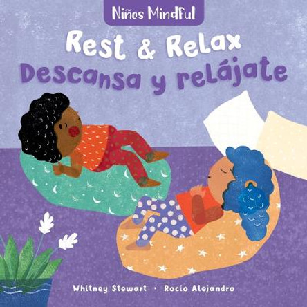 Ninos Mindful: Rest and Relax / Descansa y relajate by ,Whitney Stewart