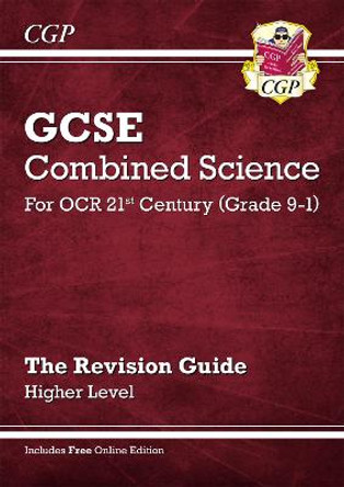 Grade 9-1 GCSE Combined Science: OCR 21st Century Revision Guide with Online Edition - Higher by CGP Books