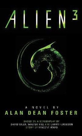 Alien 3: The Official Movie Novelization by Alan Dean Foster