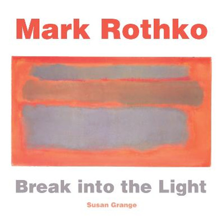 Mark Rothko: Break into the Light by Flame Tree