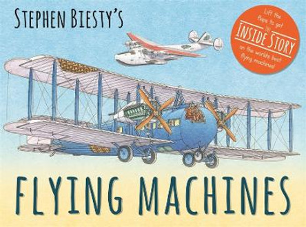 Stephen Biesty's Flying Machines by Ian Graham