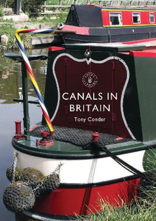 Canals in Britain by Tony Conder