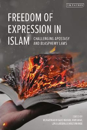 Freedom of Expression in Islam: Challenging Apostasy and Blasphemy Laws by Lena Larsen