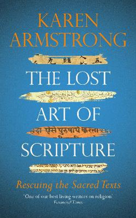 The Lost Art of Scripture by Karen Armstrong