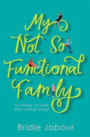 My Not So Functional Family by Bridie Jabour