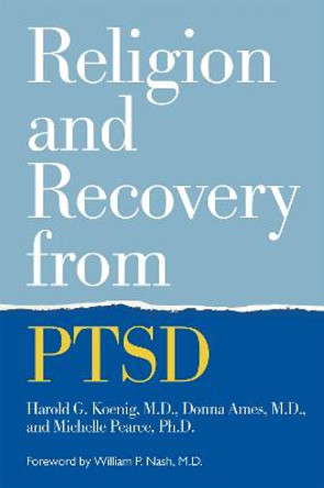 Religion and Recovery from PTSD by Harold Koenig