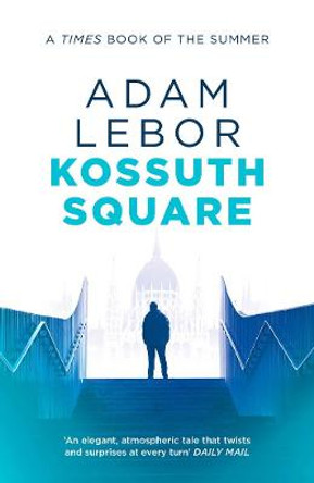 Kossuth Square by Adam Lebor