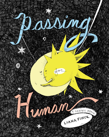 Passing for Human by Liana Finck