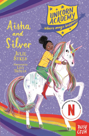 Unicorn Academy: Aisha and Silver by Julie Sykes