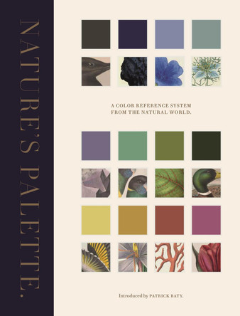 Nature's Palette: A Color Reference System from the Natural World by Patrick Baty 9780691217048