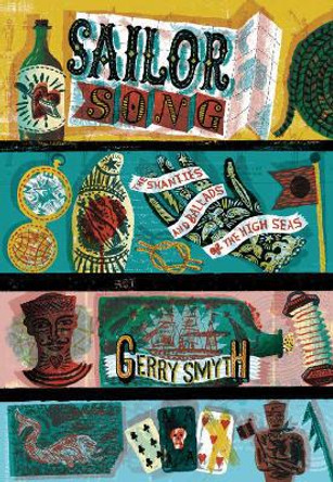 Sailor Song: The Shanties and Ballads of the High Seas by Gerry Smyth