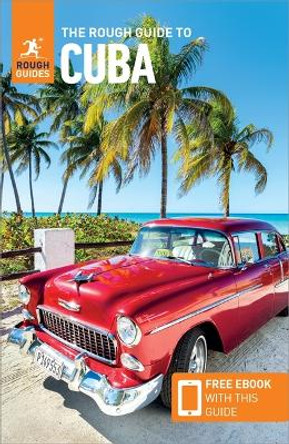 The Rough Guide to Cuba (Travel Guide with Free eBooks) by Rough Guides