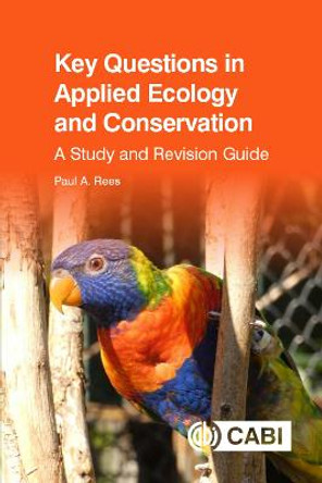 Key Questions in Applied Ecology and Conservation: A Study and Revision Guide by Dr Paul Rees