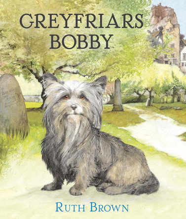 Greyfriars Bobby Ruth Brown 9781839130052