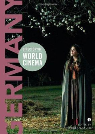 Directory of World Cinema: Germany: Volume 9 by Michelle Langford