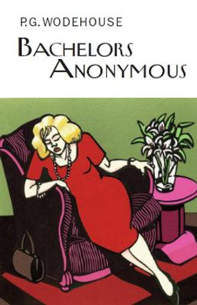 Bachelors Anonymous by P. G. Wodehouse